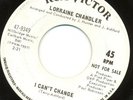 LORRAINE CHANDLER, I CANT CHANGE. NORTHERN SOUL, W/DEMO