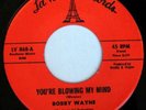 BOBBY WAYNE 45 YOU'RE BLOWING MY MIND, RARE SOUL FUNK