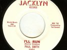 PAUL SMITH I'll Run JACKLYN Records