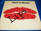 LIPS HARD ‘N HEAVY LP PRE-ANVIL / Canada / Rare