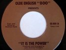 OLDE ENGLISH 800 45 IT IS THE POWER, RARE SOUL