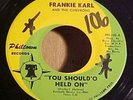 Rare Northern Soul/ Frankie Karl - You Should'o Held On