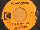 1960s Garage 45 - PREACHERS Who Do You Love - Moonglow