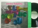 MUSICA FUTURISTA -LUIGI RUSSOLO, FILIPPO TOM. MARINETTI