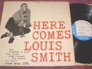 LOUIS SMITH Here Comes BLUE NOTE 1584 DG 1958