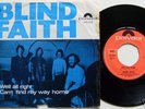BLIND FAITH - WELL ALRIGHT DANISH/NORWAY 45+PS 69 PSYCH