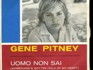 GENE PITNEY -UOMO NON SIA/QUANDO TI LASCIA L'AMORE-MINT