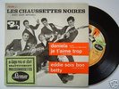 TRES RARE 45 TOURS DU GROUPE LES  CHAUSSETTES NOIRES