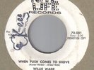 RARE NORTHERN SOUL 45 WILLIE WADE NITE LIFE WHEN PUSH C