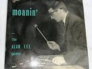 MOANIN' BY THE ALAN LEE QUINTET