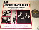 GEORGE MARTIN-OFF THE BEATLE TRACK-ORIG UK 1964-BEATLES