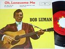 BOB LUMAN - OH, LONESOME ME SPAIN ROCKABILLY EP