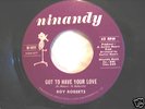 Rare Northern Soul Roy Roberts GOT TO HAVE YOUR LOVE