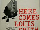 LOUIS SMITH Here Comes ORIGINAL BLUE NOTE LP 1584 Nice