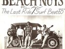 THE BEACH NUTS THE LAST RIDE STEVE CROSNO EL PASO SURF