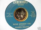 MAURICE WILLIAMS - Being Without You - NORTHERB SOUL45