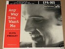 ELVIS PRESLEY- EP-RCA EPA 965-ANY WAY YOU