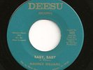 NORTHERN SOUL MAURICE WILLIAMS ON DEESU # 302 BABY BABY