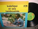 AFRICAN music LP africa KELETIGUI ET SES TAMBOURINIS