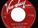 RHYTHM ACES on Vee Jay #160- That's My Sugar- doo wop