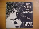 SLY SLICK & WICKED 