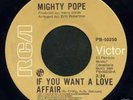 MIGHTY POPE rare northern soul If You Want A Love 45