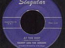 DANNY AND THE JUNIORS AT THE HOP 45 SINGULAR S-711 1957