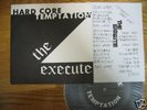 THE EXECUTE - HARD CORE TEMPTATION 7