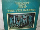 GROOVIN' WITH JESUS - THE VIOLINAIRES - R&B/GOSPEL- LP