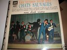 LES CHATS SAUVAGES : TRES RARE LP FRANCAIS.