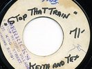 KEITH & TEX/STOP THAT TRAIN/DERRICK'S STAMPED
