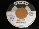 VERNON HARRELL Slick Chick RARE LESCAY Label SOUL PROMO