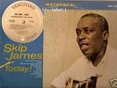 SKIP JAMES:  Today  -- NO RESERVE