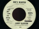 RARE NORTHERN SOUL 45 - LARRY CLINTON - SHE'S WANTED