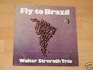 WALTER STRERATH TRIO - FLY TO BRAZIL - ORIG. LP