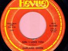 GARLAND GREEN Girl I Love You RARE NORTHERN SOUL R&B 45
