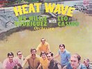 Willie Rodriguez /Leo Casino:Heat Wave- SEALED Boogaloo