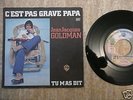 JEAN-JACQUES GOLDMAN -RARE 45 Trs- C'EST PAS GRAVE PAPA