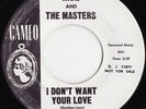 RARE DOO-WOP - RICK AND MASTERS -I DON'T WANT YOUR LOVE