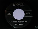 Northern Soul 45 Dusty Wilson, Can't Do WIthout You