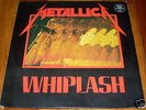 METALLICA Whiplash 12