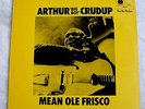 ARTHUR BIGBOY CRUDUP-MEAN OLE FRISCO,BLUE HORIZON UK
