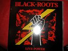 black roots org     live power   rare