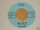 EXOTICS  'Come With Me'/'Hymn to Her'  Texas garage 45