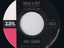 IRMA THOMAS Wish Some Would Care/ Break Away blues