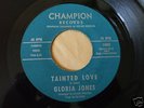 GLORIA JONES - TAINTED LOVE - US CHAMPION - EX