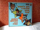 JAMES BROWN: PAPA GOT A BRAND NEW... UK LONDON