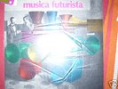 MUSICA FUTURISTA-RUSSOLO-MARINETTI RARE LP LIBRARY