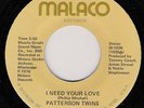 MODERN SOUL PATTERSON TWINS -I NEED YOUR LOVE,MALACO