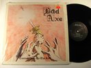 BAD AXE Contradiction to the Rule LP NM private metal